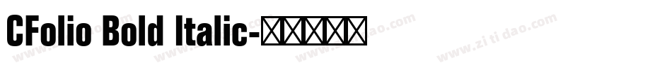 CFolio Bold Italic字体转换